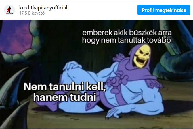 NEM TANULNI KELL, HANEM TUDNI!