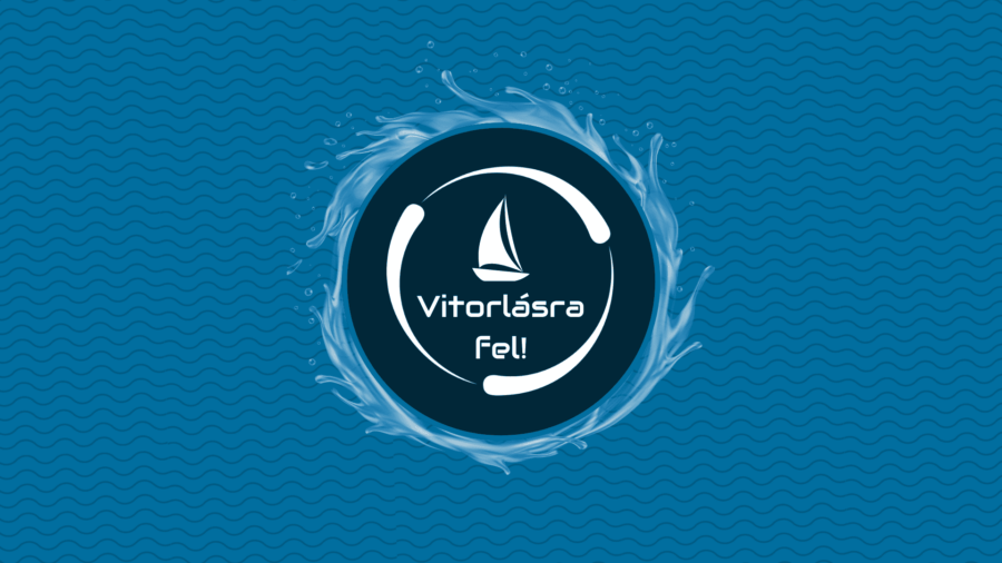 VITORLÁSRA FEL!
