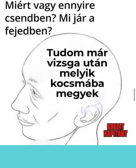 MI JÁR A FEJEDBEN?