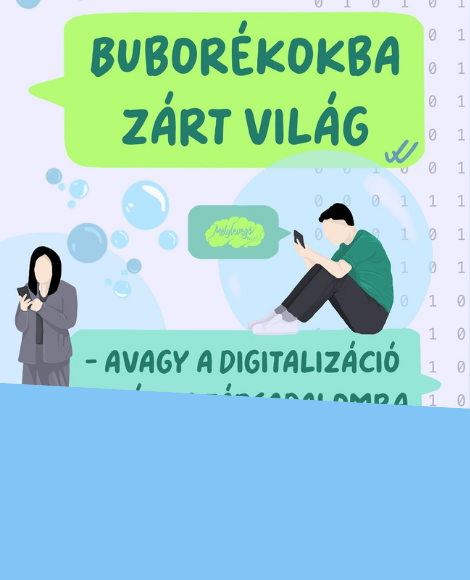 Buborékba zárt világ – avagy a digitalizáció hatása a társadalomra fotó